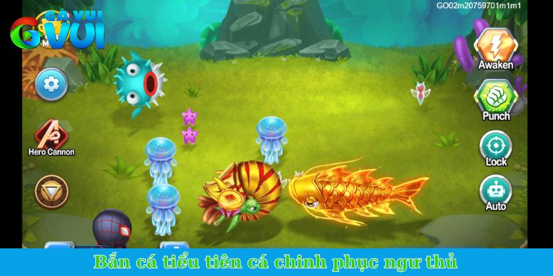 Bắn cá tiểu tiên cá chinh phục ngư thủ