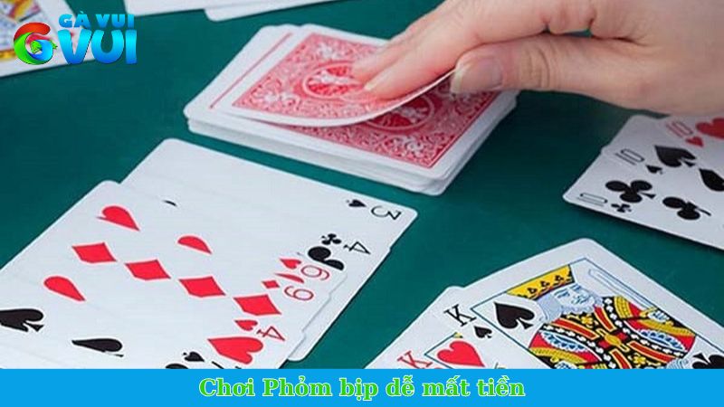 Chơi Phỏm bịp dễ mất tiền