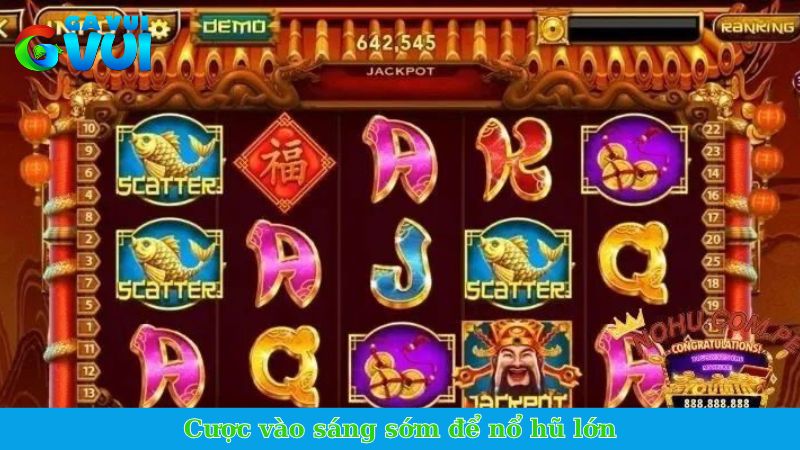 Giờ vàng săn hũ - Mốc thời gian đặt cược hiệu quả nhất 3 Cược vào sáng sớm để nổ hũ lớn