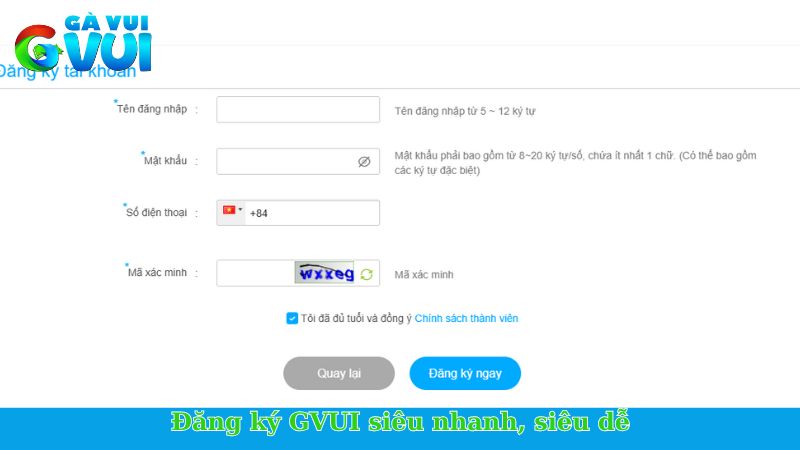 GVUI - Nhà cái chất lượng, hoạt động uy tín và an toàn 6 Đăng ký GVUI siêu nhanh, siêu dễ