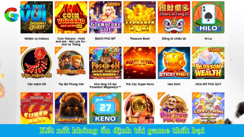 Kết nối không ổn định tải game thất bại