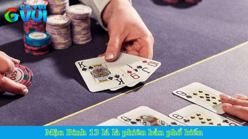Bài Binh 6 Lá - Game bài đối kháng được tin tưởng nhất 3 Mậu Binh 13 lá là phiên bản phổ biến