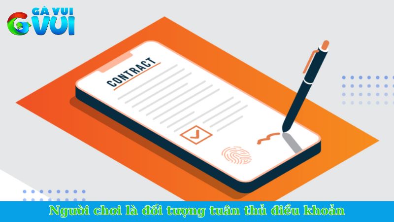 Điều kiện điều khoản GVUI - Tuân thủ khi tham gia cá cược 1 Người chơi là đối tượng tuân thủ điều khoản